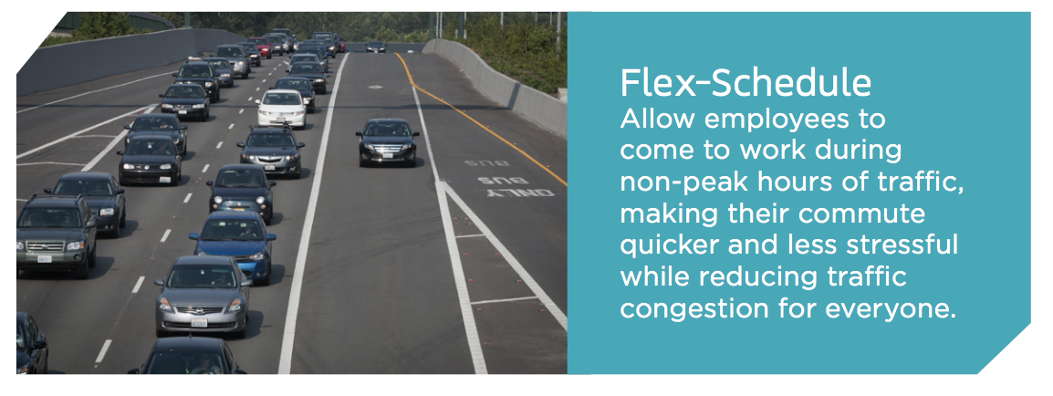 An image of many cars on the freeway. To the right the text says: Flex-Schedule Allow employees to come to work during non-peak hours of traffic, making their commute quicker and less stressful while reducing traffic congestion for everyone. 